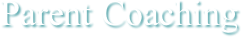 Parent Coaching